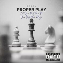 PROPER PLAY