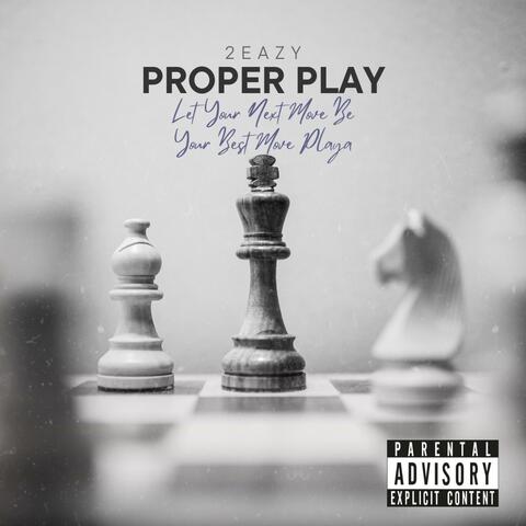PROPER PLAY