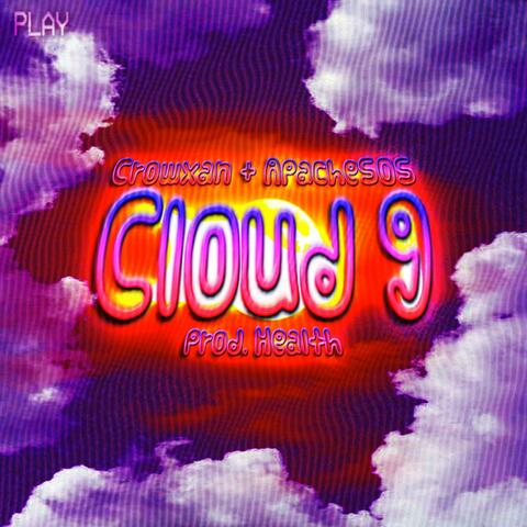 Cloud 9 (feat. Crowxan)