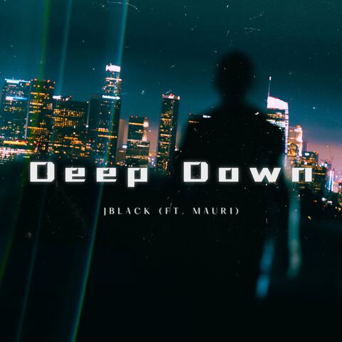 Deep Down (feat. Mauri)