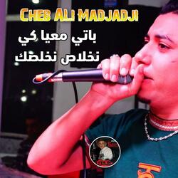 Cheb Ali Madjadji - DJ Tajiou - باتي معيا