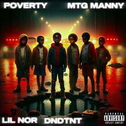 Poverty (feat. Lil Nor & DNDTNT)
