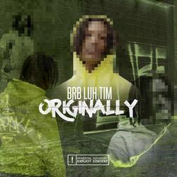 Originally