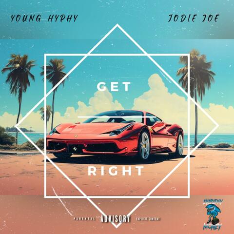 Get Right (feat. Jodie Joe)