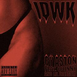 IDWK (feat. Lil Jreemer & Quinny)