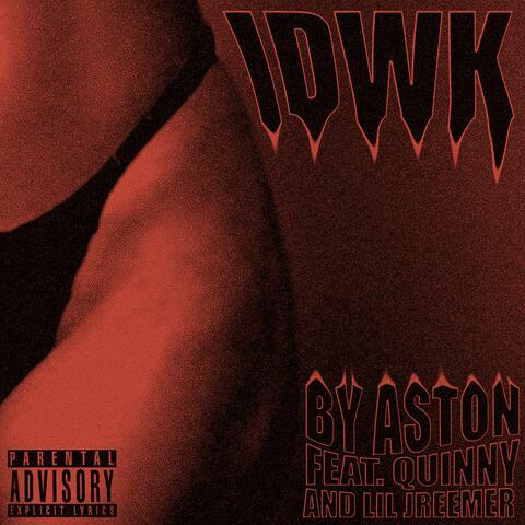 IDWK (feat. Lil Jreemer & Quinny)