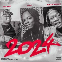 2024 (feat. Terri & Mulla Stackz)