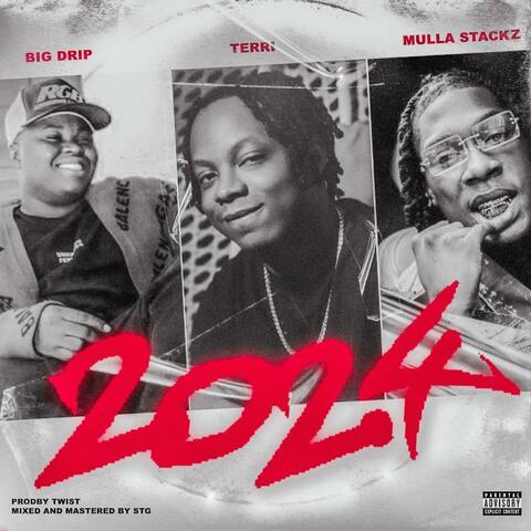 2024 (feat. Terri & Mulla Stackz)