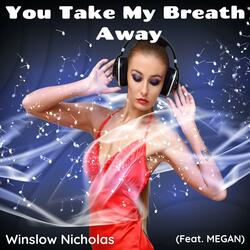 You Take My Breath Away (feat. Megan)