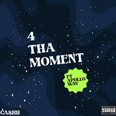 4 Tha Moment (feat. Apollo.Wav)