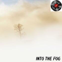 Into the Fog