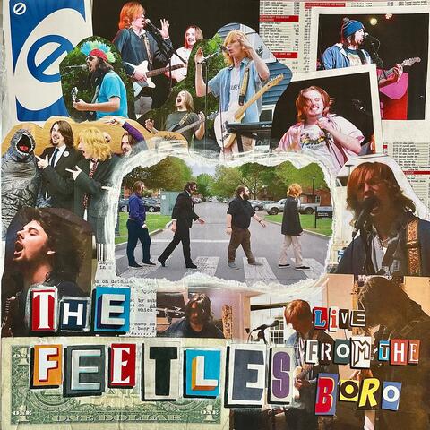 Live From the Boro... It's The Feetles!!!