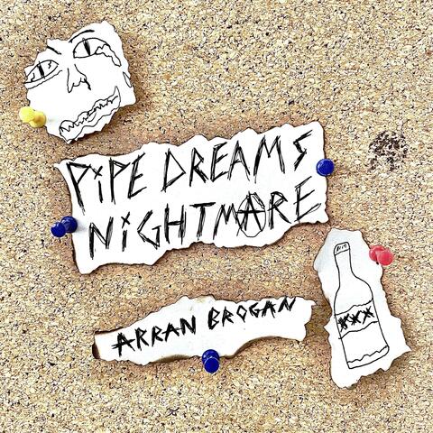 pipe dreams nightmare