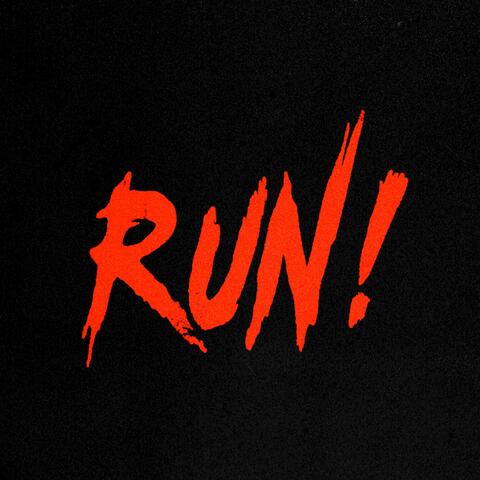 Run!
