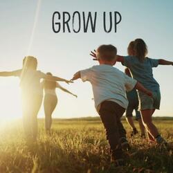 Grow Up