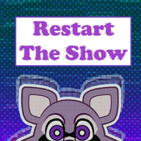 Restart the Show (Indigo Park Song)