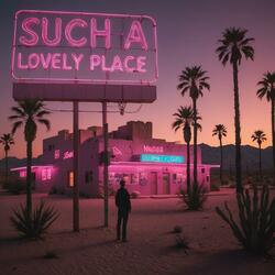 Such A Lovely Place (Hotel California)