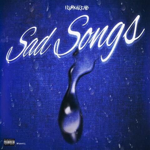Sad Songs (feat. Lil 24)