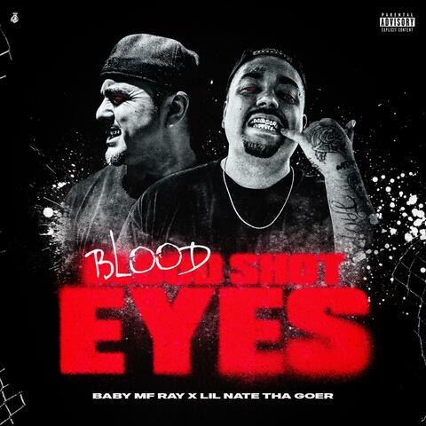 BLOOD SHOT EYES (feat. Lil Nate Tha Goer)