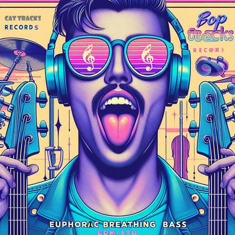 Euphoric Breathing Bass