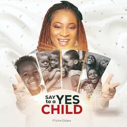 Say Yes To A Child