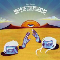 Basta De Experimentar