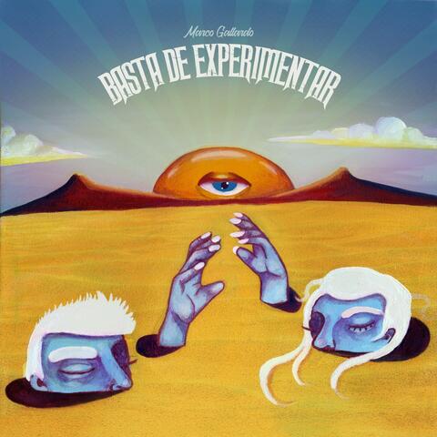 Basta De Experimentar