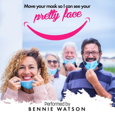 Move your mask so I can see your pretty face