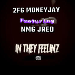 In dey feels (feat. NMG Jred)