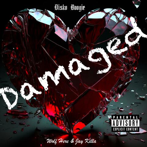 Damaged (feat. Jay Killa & Wolf Here)