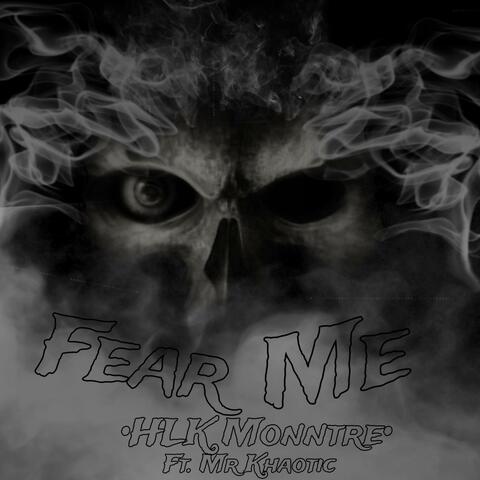 Fear Me (feat. Mr.Khaotic)