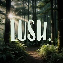 Lush