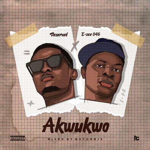 AKWUKWO (feat. E-zee046)