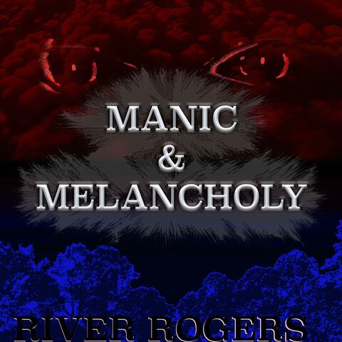 MANIC & MELANCHOLY