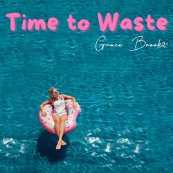Time To Waste
