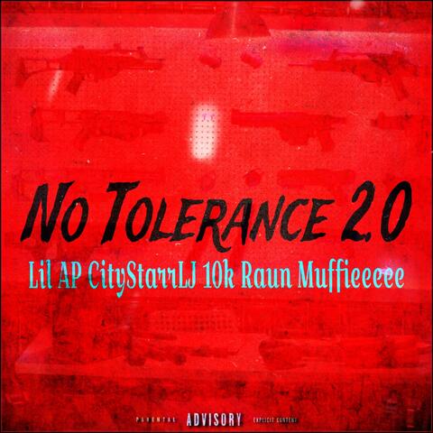 No Tolerance 2.0 (feat. CityStarrLJ, 10k Raun & Muffieeeee)