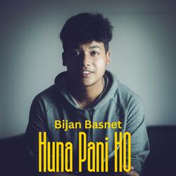 Huna Pani Ho