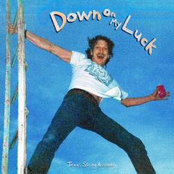 Down on My Luck (feat. Sabrina Ellis)