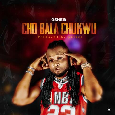 CHO BALA CHUKWU