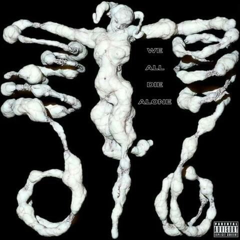 We All Die Alone
