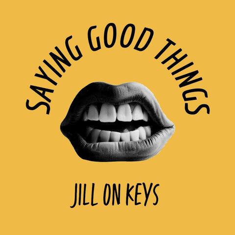 SAYING GOOD THINGS
