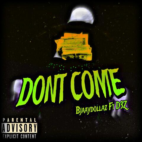 Dont Come (feat. D3z)