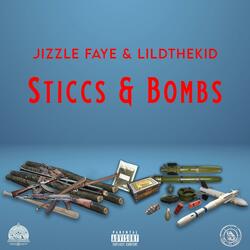 Sticcs & Bombs (feat. LilDTheKid)
