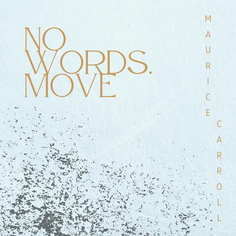 No Words.Move