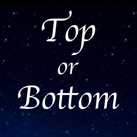 Top or Bottom