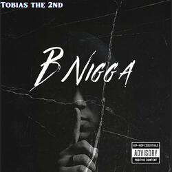 B Nigga