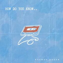 How Do You Know