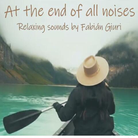 At the end of all noises