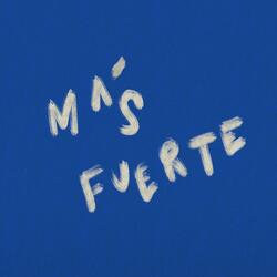 Más Fuerte