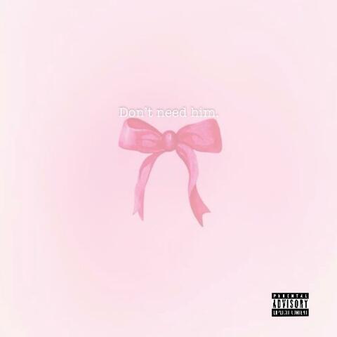 Dont need him (feat. Holyderrick)